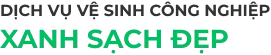 Dịch vụ vệ sinh chuyên nghiệp Xanh Sạch Đẹp
